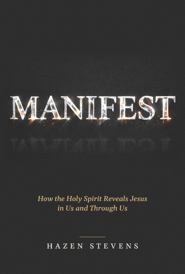 Manifest: How the Holy Spirit Reveals Jesus