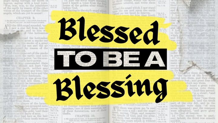 Blessed to Be a Blessing reading plan
